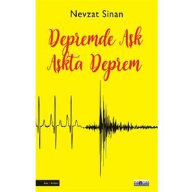 Depremde Aşk Aşkta Deprem - Nevzat Sinan - Favori Yayınları