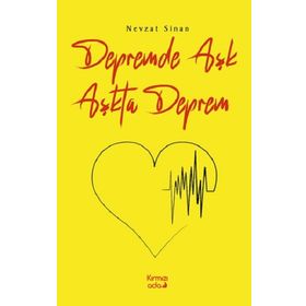 Depremde Aşk Aşkta Deprem - Nevzat Sinan - Favori Yayınları