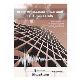 DEPREME DAYANIKLI BETONARME BINALARIN TASARIMINA GIRIŞ - KUTLU DARILMAZ