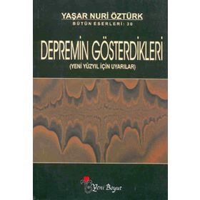 DEPREMIN GÖSTERDİKLERİ - YAŞAR NURI ÖZTÜRK