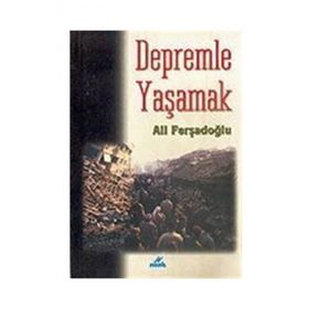 DEPREMLE YAŞAMAK - ALI FERŞADOĞLU