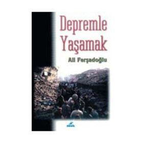 DEPREMLE YAŞAMAK - ALI FERŞADOĞLU