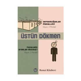 DEPREMZÂDELER MAHALLESI PUSULAMI AYARLAR MISINIZ? - ÜSTÜN DÖKMEN (ISBN:9789751415165 )