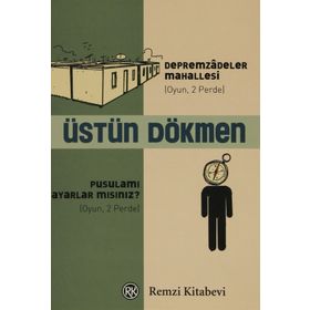 DEPREMZÂDELER MAHALLESI PUSULAMI AYARLAR MISINIZ? - ÜSTÜN DÖKMEN (ISBN:9789751415165 )