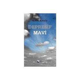 Depresif Mavi - Rukiye Alagöz