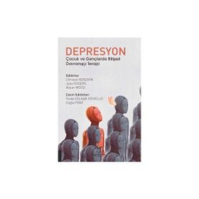 Depresyon Çocuk ve Gençlerde Bilişsel Davranışçı Terapi - Chrissie Verduyn - Julia Rogers