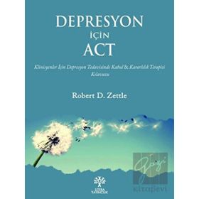 Depresyon İçin Act - Robert D. Zettle