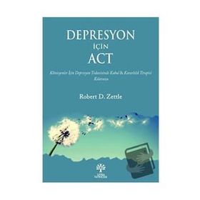 Depresyon İçin Act - Robert D. Zettle