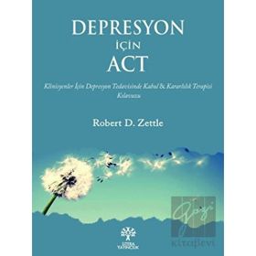 Depresyon İçin Act - Robert D. Zettle