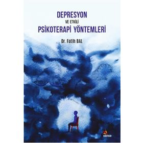 Depresyon ve Etkili Psikoterapi Yöntemleri - Fatih Bal