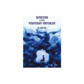 Depresyon ve Etkili Psikoterapi Yöntemleri - Fatih Bal