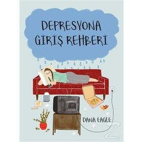 Depresyona Giriş Rehberi - Dana Eagle