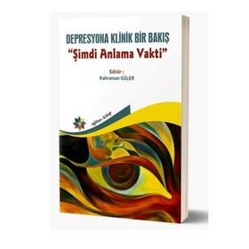 Depresyona Klinik Bir Bakış - Kahraman Güler