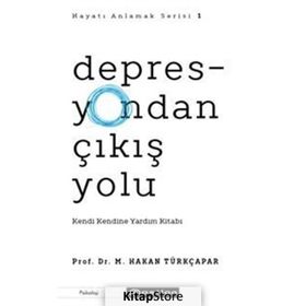 Depresyondan Çıkış Yolu-M. Hakan Türkçapar
