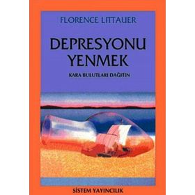 DEPRESYONU YENMEK - FLORENCE LITTAURE