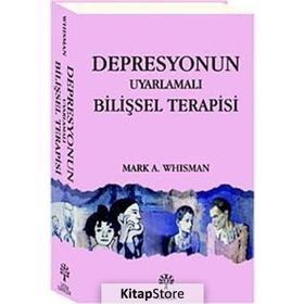 Depresyonun Uyarlamalı Bilişsel Terapisi - Mark A. Whisman