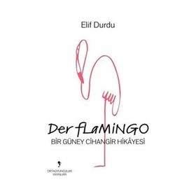 Der Flamingo Elif Durdu