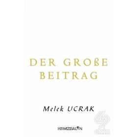 Der große Beitrag - Melek Ucrak
