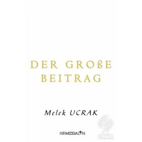 Der große Beitrag - Melek Ucrak