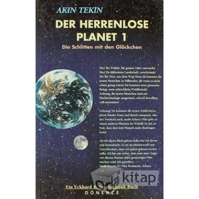 Der Herrenlose Planet 1 Die Schlitten mit den Glöckchen - Akın Tekin