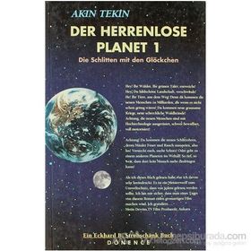 Der Herrenlose Planet 1 Die Schlitten mit den Glöckchen - Akın Tekin