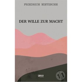Der Wille Zur Macht - Friedrich Nietzsche