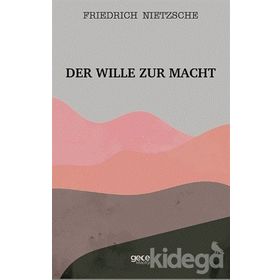 Der Wille Zur Macht - Friedrich Nietzsche