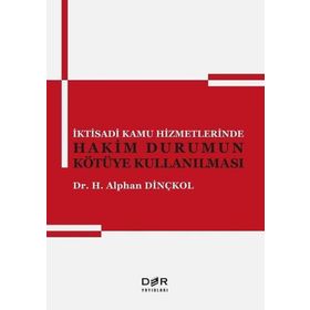 Der Yayınları İktisadi Kamu Hizmetlerinde Hakim Durumun Kötüye Kullanılması