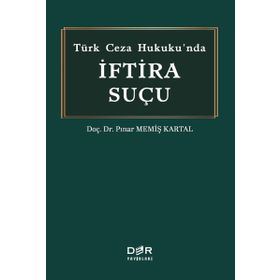 Der Yayınları Pınar Memiş Kartal Türk Ceza Hukukunda İftira Suçu