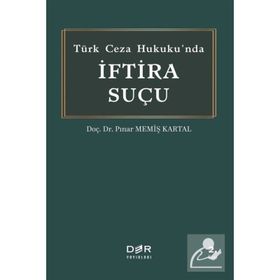 Der Yayınları Pınar Memiş Kartal Türk Ceza Hukukunda İftira Suçu