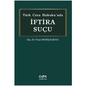 Der Yayınları Pınar Memiş Kartal Türk Ceza Hukukunda İftira Suçu