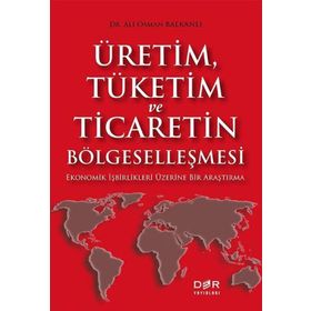 Der Yayınları Üretim Tüketim ve Ticaretin Bölgeselleşmesi