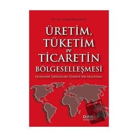 Der Yayınları Üretim Tüketim ve Ticaretin Bölgeselleşmesi