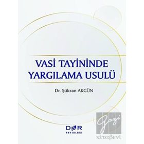 Der Yayınları Vasi Tayininde Yargılama Usulu