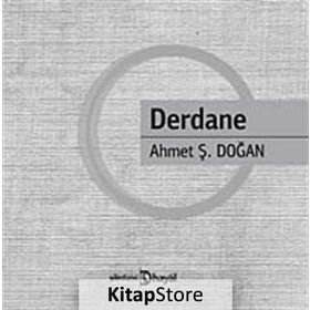 DERDANE - AHMET Ş. DOĞAN