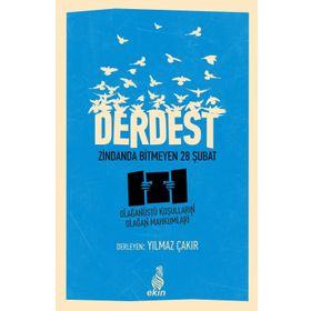 Derdest Zindanda Bitmeyen 28 Şubat - Yılmaz Çakır