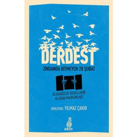 Derdest Zindanda Bitmeyen 28 Şubat - Yılmaz Çakır