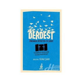 Derdest Zindanda Bitmeyen 28 Şubat - Yılmaz Çakır