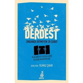 Derdest Zindanda Bitmeyen 28 Şubat - Yılmaz Çakır