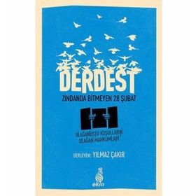 Derdest Zindanda Bitmeyen 28 Şubat - Yılmaz Çakır