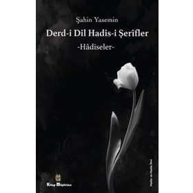 Derdi-i Dil Hadis-i Şerifler - Şahin Yasemin