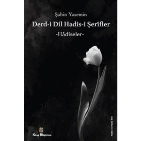 Derdi-i Dil Hadis-i Şerifler - Şahin Yasemin