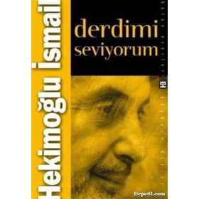 DERDIMI SEVIYORUM - HEKİMOĞLU İSMAİL