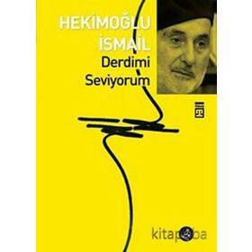 DERDIMI SEVIYORUM - HEKİMOĞLU İSMAİL