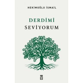 DERDIMI SEVIYORUM - HEKİMOĞLU İSMAİL