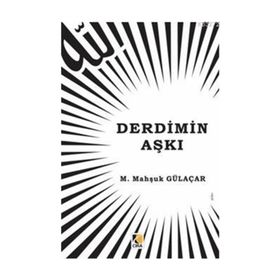 Derdimin Aşkı - M. Mahşuk Gülaçar