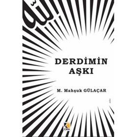 Derdimin Aşkı - M. Mahşuk Gülaçar