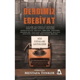 Derdimiz Edebiyat - Mustafa Tenker