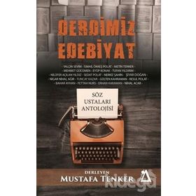 Derdimiz Edebiyat - Mustafa Tenker