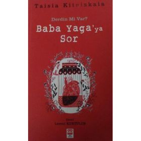 Derdin mi Var Baba Yagaya Sor - Taisia Kitaiskaia